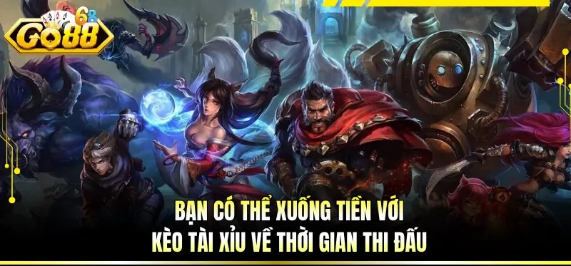 Bạn có thể xuống tiền với kèo tài xỉu về thời gian thi đấu