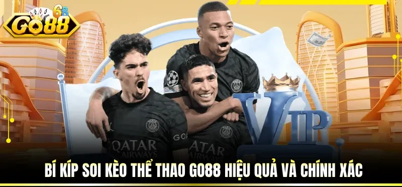 Bí kíp soi kèo thể thao GO88 hiệu quả và chính xác