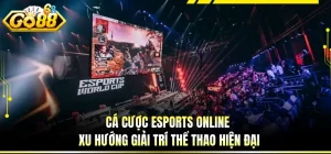Cá Cược Esports Online - Xu Hướng Giải Trí Thể Thao Hiện Đại