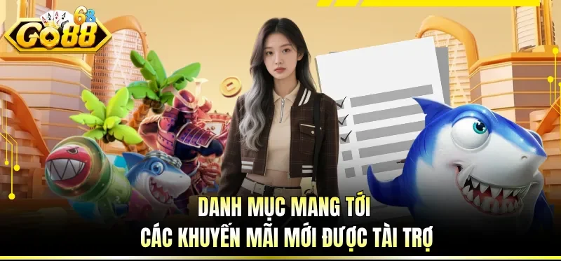 Danh mục mang tới các khuyến mãi mới được tài trợ