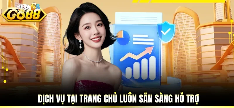 Dịch vụ tại trang chủ luôn sẵn sàng hỗ trợ