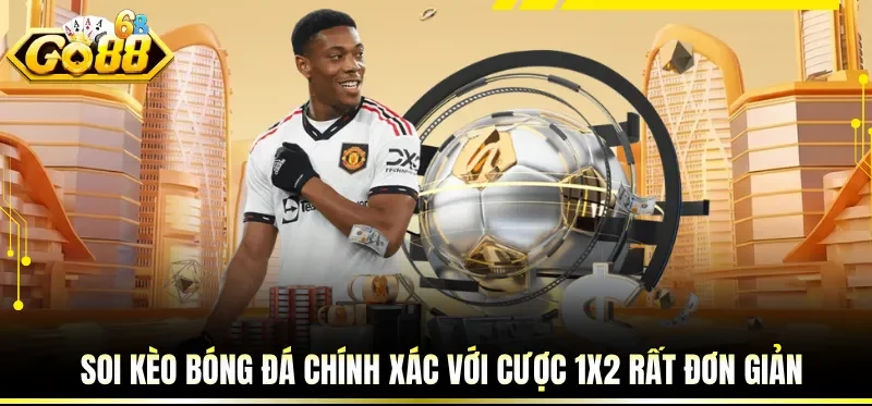 Soi kèo bóng đá chính xác với cược 1x2 rất đơn giản
