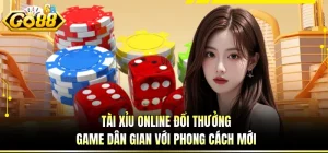 Tài Xỉu Online Đổi Thưởng - Game Dân Gian Với Phong Cách Mới