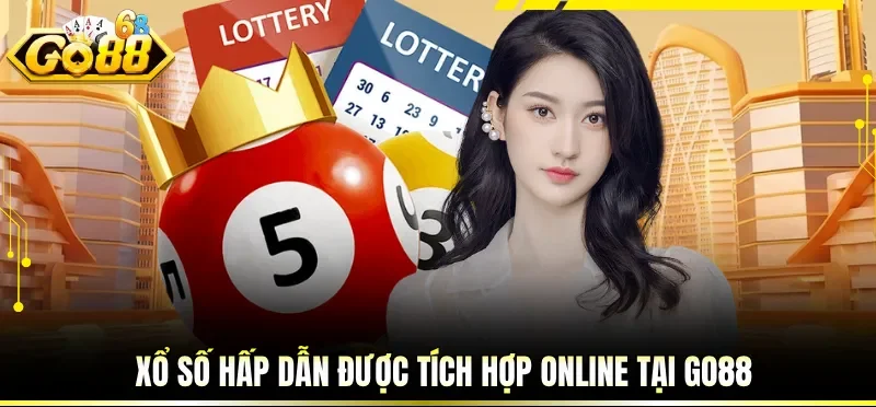 Xổ số hấp dẫn được tích hợp online tại GO88